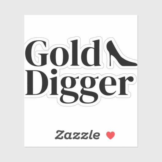Gold Digger funny custom vinyl sticker (Vel)