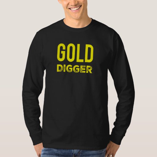 Gold Digger Gold Digger Metaal Detecteren T-shirt (Voorkant)