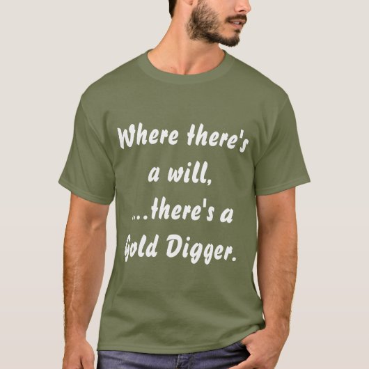 "Gold Digger"-Humor en -ventilator - Shirt (Voorkant)