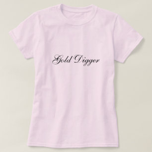 Gold Digger T-shirt