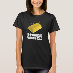 Gold Digging en Gold Panning T-shirt