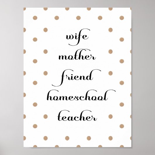 Gold Dot Homeschool Teacher Quote Poster (Voorkant)