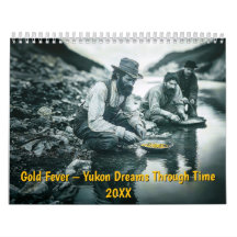 Gold Fever – Yukon Dreams Through Time