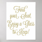 Gold Find Your Seat Enjoy a Glass to Keep Wedding Poster (Voorkant)