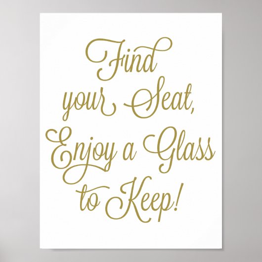 Gold Find Your Seat Enjoy a Glass to Keep Wedding Poster (Voorkant)