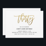 Gold Foil Effect 30th Birthday Invitation Kaart<br><div class="desc">Deze uitnodiging van de 30ste verjaardagspartij is voorzien van een gouden folie 'dertig' tekst. Houd er rekening mee dat de gouden folie alleen een textuur is, geen echte folie. Voor een meer geavanceerde aanpassing van dit ontwerp, bijvoorbeeld het wijzigen van de lay-out, het lettertype of de tekstgrootte, klikt u hierboven...</div>