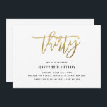 Gold Foil Effect 30th Birthday Invitation Kaart<br><div class="desc">Deze uitnodiging van de 30ste verjaardagspartij is voorzien van een gouden folie 'dertig' tekst. Houd er rekening mee dat de gouden folie alleen een textuur is, geen echte folie. Voor een meer geavanceerde aanpassing van dit ontwerp, bijvoorbeeld het wijzigen van de lay-out, het lettertype of de tekstgrootte, klikt u hierboven...</div>