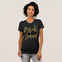 Gold Foil Effect Bride Squad Shirten