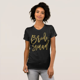 Gold Foil Effect Bride Squad Shirten T-shirt