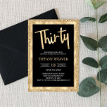 Gold Foil Glitter 30th Birthday Invitation Kaart<br><div class="desc">Dit is een 30e verjaardagsuitnodiging met een gouden glitter en een folie ontwerp. Zwart wit goud glanzend gladde glans van het meisje meisjes meisjes jongens 30 dertigste 30e vieze dertigste vieze dertigtigste</div>