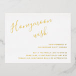 Gold Foil Honeymoon wish Wedding Enclosure Kaart<br><div class="desc">Eenvoudige gouden Kaart van de Omsluiting van de folie van de Bieden van de Bieden met "Honeymoon Wish"in een elegant handgeschreven manuscript bij de bovenkant verlaten samen met uw persoonlijk bericht in juiste groepering in de lagere juiste hoek. De tekst met de hand voegt een romantische aanraking toe aan dit...</div>