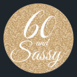 Gold Glitter 60 en Sassy 60th Birthday Ronde Sticker<br><div class="desc">Het vieren van 60 in stijl met dit elegante 60ste verjaardagsontwerp op een gouden glitterachtergrond. De woorden 60 en sassy worden geplaatst gebruikend modern manuscript en typografie. De gelijkaardige producten zoals uitnodigingen en partijlevering en giften zijn beschikbaar in onze winkel. Als je hulp nodig hebt, kun je contact met ons...</div>
