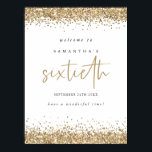 Gold Glitter 60th Birthday Party Welcome Poster<br><div class="desc">Gold Glitter 60th Birthday Party Welkom. Glam stijl om je gasten te begroeten naar je 60ste,  met elegante gouden faux glitter confetti randen bovenaan en onderaan. De 60e wordt geplaatst in een moderne handschriftenstijl. Pas de rest van de tekst eenvoudig aan je eigen tekst aan.</div>