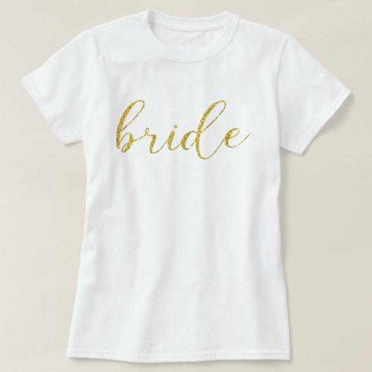 Gold Glitter Bride Typography Wedding T-shirt (Design voorkant)