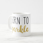 Gold glitter Geboren in de Mok van Sparkle Coffee (Voorkant links)