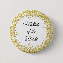 Gold Glitter. Moeder van de Bride. Ronde Button 5,7 Cm