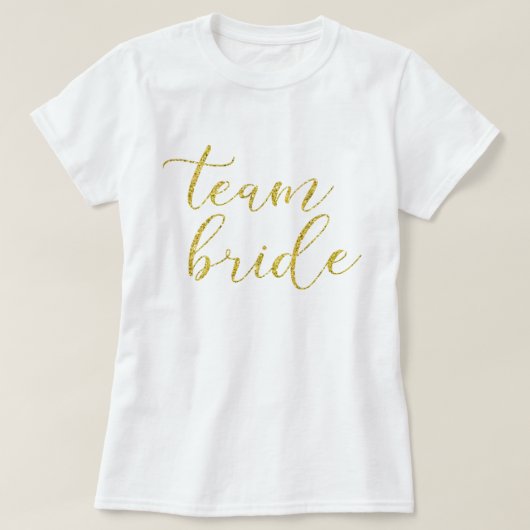 Gold Glitter Team Bride Wedding T-shirt (Design voorkant)