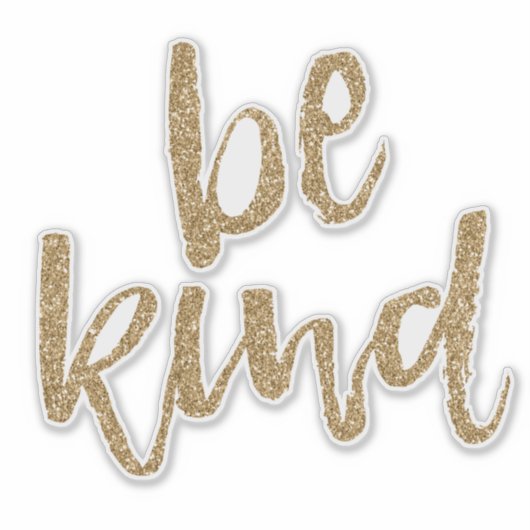 Gold Glitzy Glitter Glam Be Kind Sticker (Voorkant)