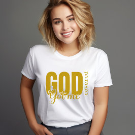Gold God Got Me Cover - Christelijke T op basis va T-shirt