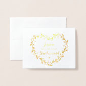 Gold Heart Wreath_Will You Be My Bridesmaid Kaarte Folie Kaarten (Voorkant met envelop)
