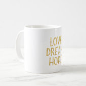Gold Love Dream Hope Koffiemok (Voorkant links)
