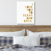 Gold Metallic love you to Texas and back Canvas Afdruk (Insitu (Slaapkamer))
