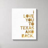 Gold Metallic love you to Texas and back Canvas Afdruk (Voorkant)