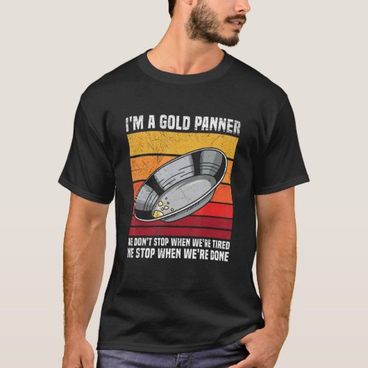 Gold Mining and Panning for a Gold Prospector T-shirt (Voorkant)