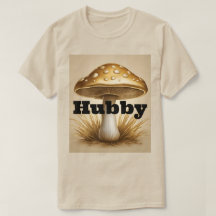 Gold Mushroom Hubby T-shirt