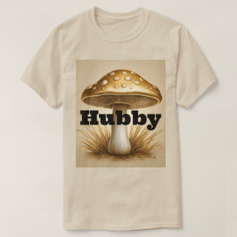 Gold Mushroom Hubby T-shirt