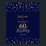 Gold & Navy Confetti 60th Birthday Party Welcome Poster<br><div class="desc">Welkom uw gasten op een speciale feestdag met dit stijlvolle gouden en marineschoolblauwe welkomstteken. Dit bord is voorzien van moderne typografie" Welkom op 60th Birthday" en een hexagon confetti-ontwerp. U kunt de naam en de datum aanpassen. Overeenkomende uitnodigingen en partijbenodigdheden zijn beschikbaar in mijn winkel BaraBomDesign.</div>