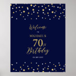 Gold & Navy Confetti 70th Birthday Party Welcome Poster<br><div class="desc">Welkom uw gasten op een speciale feestdag met dit stijlvolle gouden en marineschoolblauwe welkomstteken. Dit bord is voorzien van moderne typografie" Welkom op de 70e verjaardag" en een hexagon confetti design. U kunt de naam en de datum aanpassen. Overeenkomende uitnodigingen en partijbenodigdheden zijn beschikbaar in mijn winkel BaraBomDesign.</div>