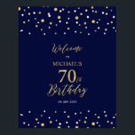 Gold & Navy Confetti 70th Birthday Party Welcome Poster<br><div class="desc">Welkom uw gasten op een speciale feestdag met dit stijlvolle gouden en marineschoolblauwe welkomstteken. Dit bord is voorzien van moderne typografie" Welkom op de 70e verjaardag" en een hexagon confetti design. U kunt de naam en de datum aanpassen. Overeenkomende uitnodigingen en partijbenodigdheden zijn beschikbaar in mijn winkel BaraBomDesign.</div>