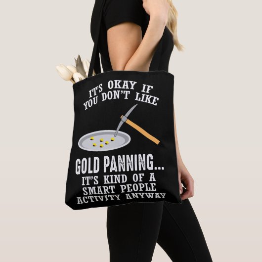 Gold Panning Gift - Mining Funny Miner Tote Bag (Dichtbij)