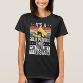 Gold Panning  Gold Miner Golden T-shirt (Voorkant)