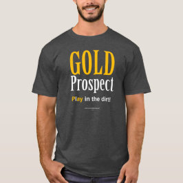 Gold Prospect T-shirt