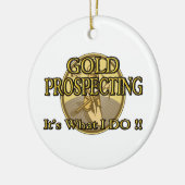 GOLD PROSPECTING - Dat doe ik!! Keramisch Ornament (Links)