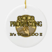 GOLD PROSPECTING - Dat doe ik!! Keramisch Ornament (Achterkant)