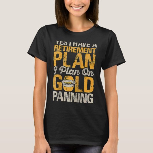 Gold Prospector  Gold Miner Digger Treasure Huntin T-shirt (Voorkant)