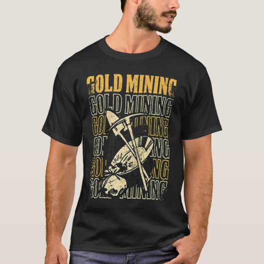 Gold Prospector  Gold Miner Digger Treasure Huntin T-shirt (Voorkant)