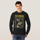 Gold Prospector  Gold Miner Digger Treasure Huntin T-shirt (Voorkant volledig)