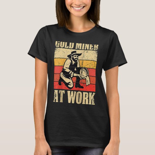 Gold Prospector Gold Miner Digger Treasure Huntin T-shirt (Voorkant)