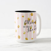 Gold & Roze geloofde dat ze dat kon, dus deed ze M Tweekleurige Koffiemok (Voorkant rechts)