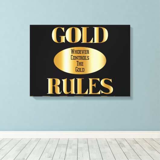 Gold Rules Golden Rule Wall Art Canvas Afdruk (Insitu (Houten vloer))