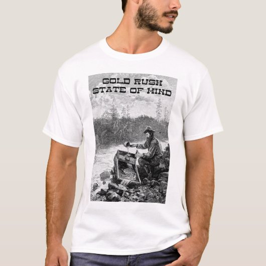 Gold Rush State of Mind Basic T-Shirt, White T-shirt (Voorkant)