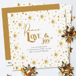 Gold Stars Peace Love en Joy Simple Elegant Feestdagenkaart<br><div class="desc">Moderne en elegante gepersonaliseerde vakantiekaart,  met gouden sterren en met letters in scriptkalligrafie en feestelijke typografie. Eenvoudig minimale typografische vormgeving met een overvloed aan gouden sterren. De sjabloon is klaar voor u om de groet te personaliseren en jouw naam(s) toe te voegen.</div>