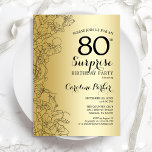 Gold Surprise 80th Birthday Party Kaart<br><div class="desc">Gold Surprise,  uitnodiging op 80e verjaardag. Glam feminine design met faux Gold folie,  botanische accenten en lettertype typografie. Eenvoudige bloemige uitnodigingskaart perfect voor een stijlvol vrouw verrassingsfeest. Kan op elke leeftijd worden aangepast. Uitnodigingen met Zazzle afdrukken of digitale sjabloon direct downloaden.</div>