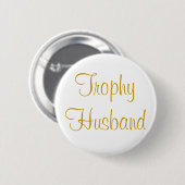 Gold Trophy Husband Button (Voorkant /achterkant)