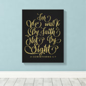 Gold Walk van Faith Bible Verse Canvas Afdruk (Insitu (Houten vloer))