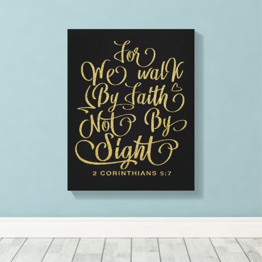 Gold Walk van Faith Bible Verse Canvas Afdruk (Insitu (Houten vloer))